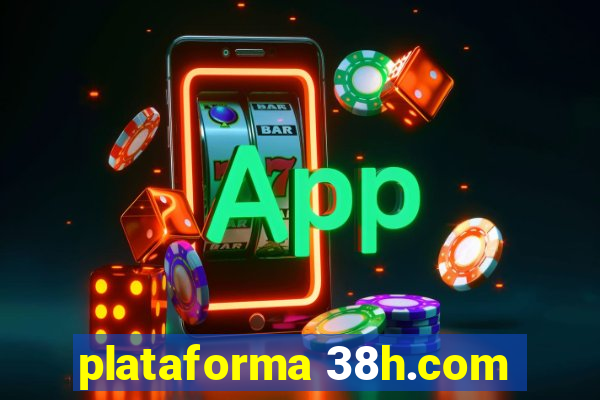 plataforma 38h.com